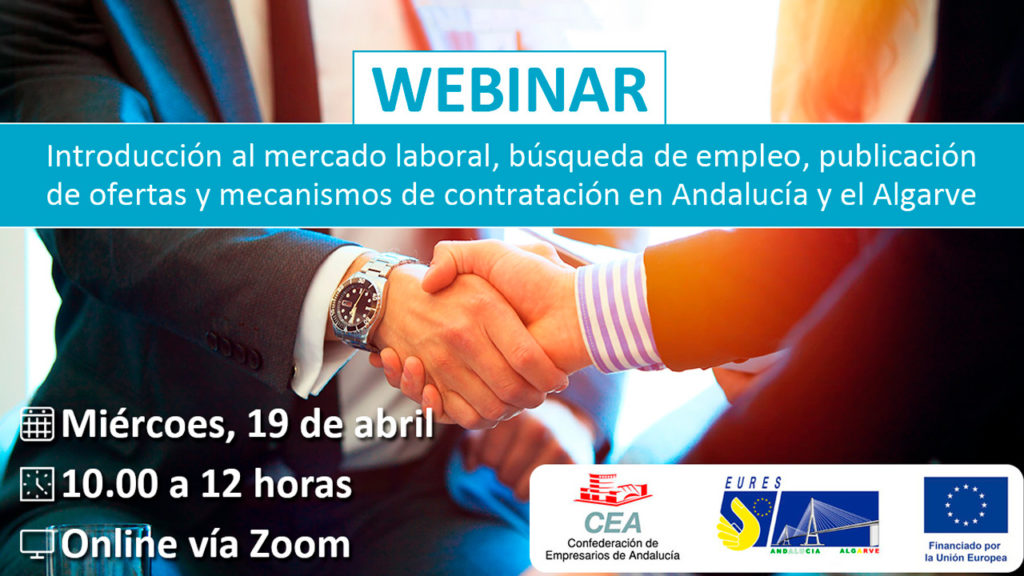 Webinario: Introducción al mercado laboral, búsqueda de empleo, publicación de ofertas y mecanismos de contratación en Andalucía y el Algarve organizado por la CEA