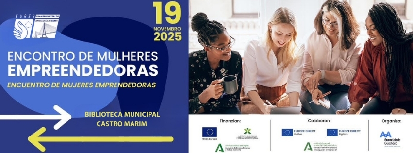 Eventos EURES-T AA: Próximo Encontro Fronteiriço de Mulheres Empreendedoras organizado pela Eurocidade do Guadiana